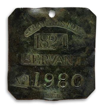 (SLAVERY AND ABOLITION--SOUTH CAROLINA.) Copper slave badge, made by Charleston silversmith John Joseph Lafar.